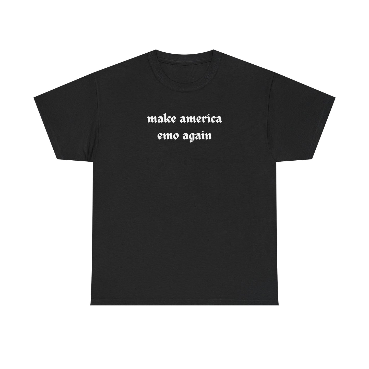 make america emo again Tee | Text Graphic Shirt, Gothic Font