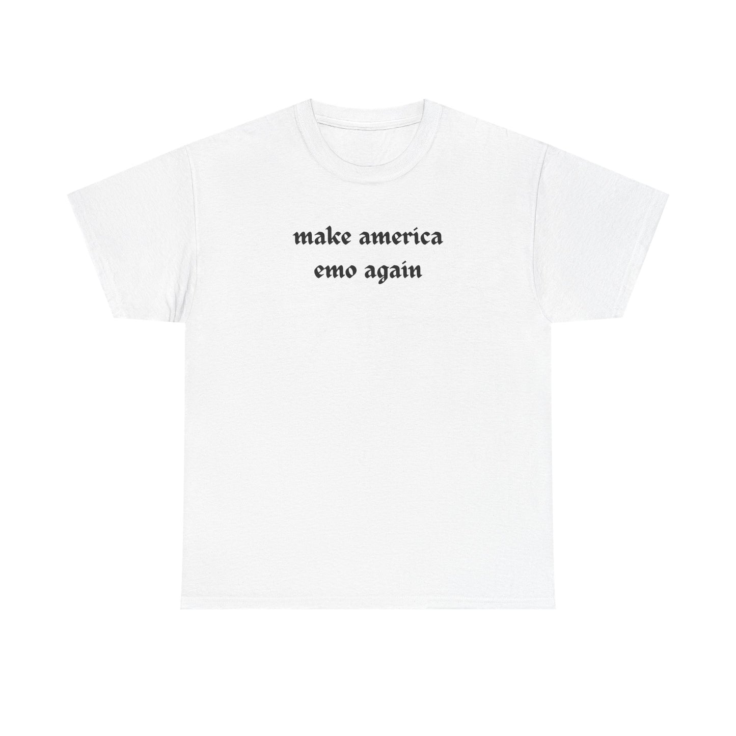 make america emo again Tee | Text Graphic Shirt, Gothic Font