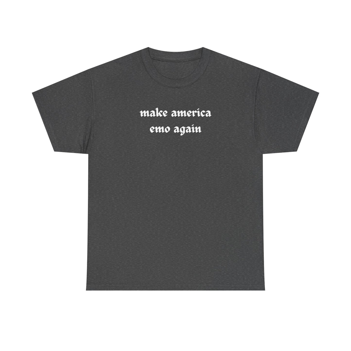 make america emo again Tee | Text Graphic Shirt, Gothic Font