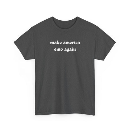 make america emo again Tee | Text Graphic Shirt, Gothic Font