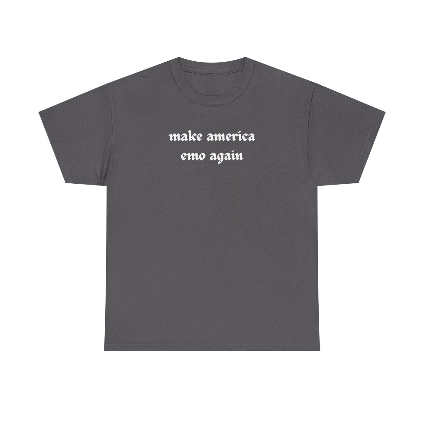 make america emo again Tee | Text Graphic Shirt, Gothic Font